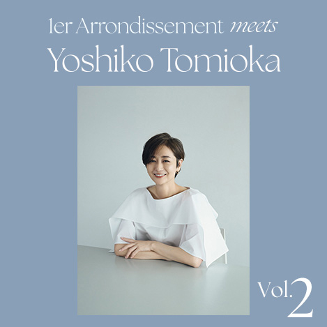 1er Arrondissement meets Yoshiko Tomioka