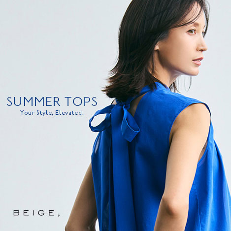 BEIGE,が贈るサマートップス4選